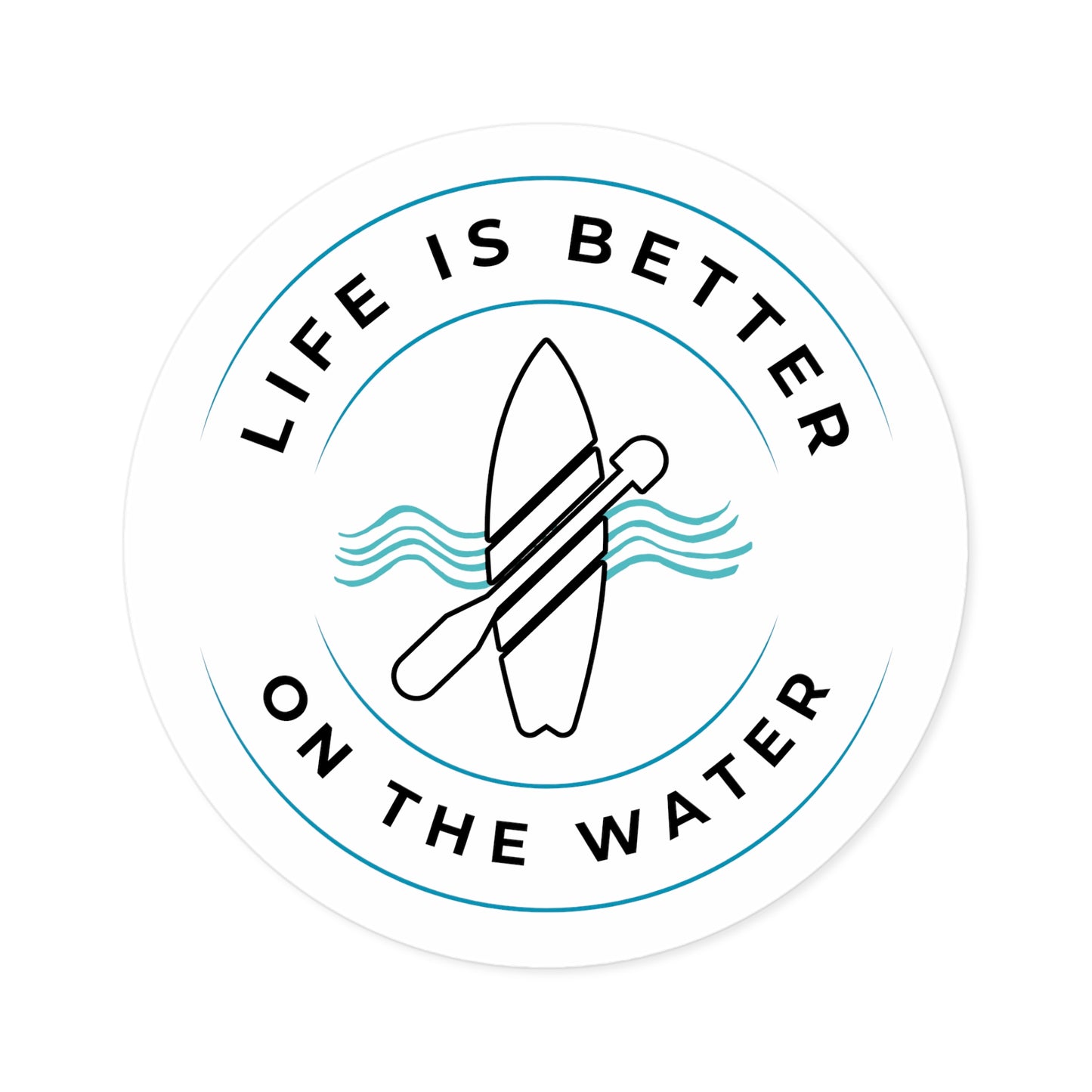 Life Is Better On The Water Paddleboard Sticker, Indoor\Outdoor