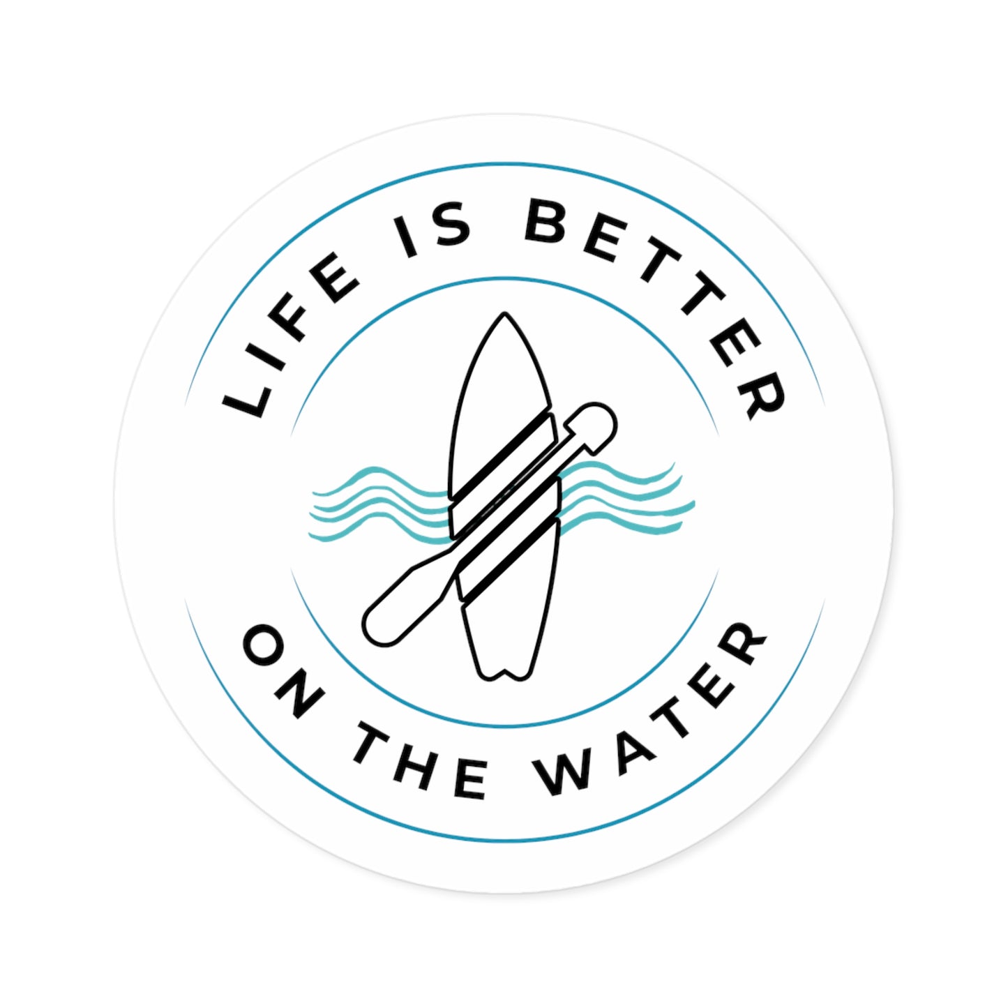 Life Is Better On The Water Paddleboard Sticker, Indoor\Outdoor