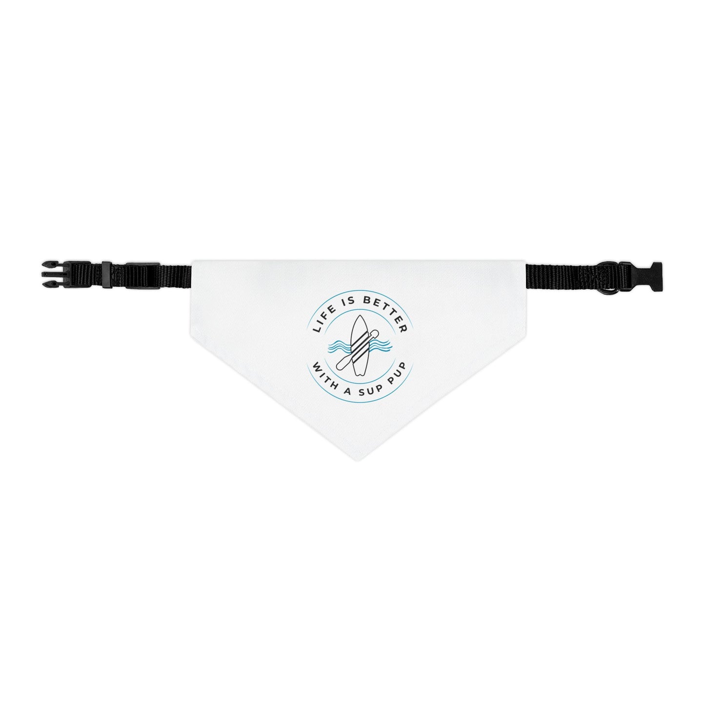 Life Is Better With A SUP Pup White Bandana Collar