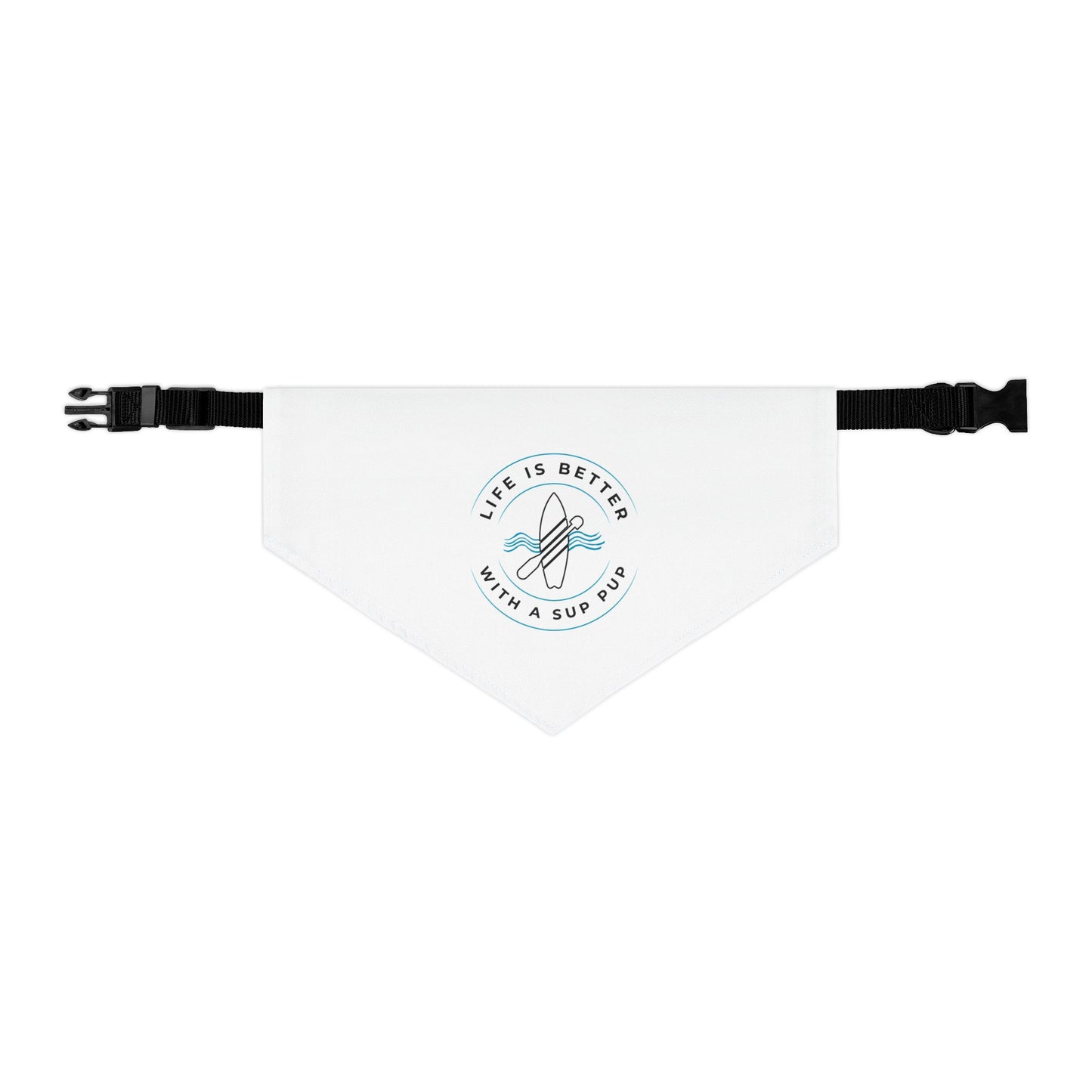 Life Is Better With A SUP Pup White Bandana Collar
