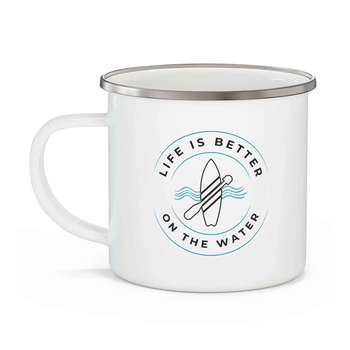 Life Is Better On The Water Paddleboard Camping Mug