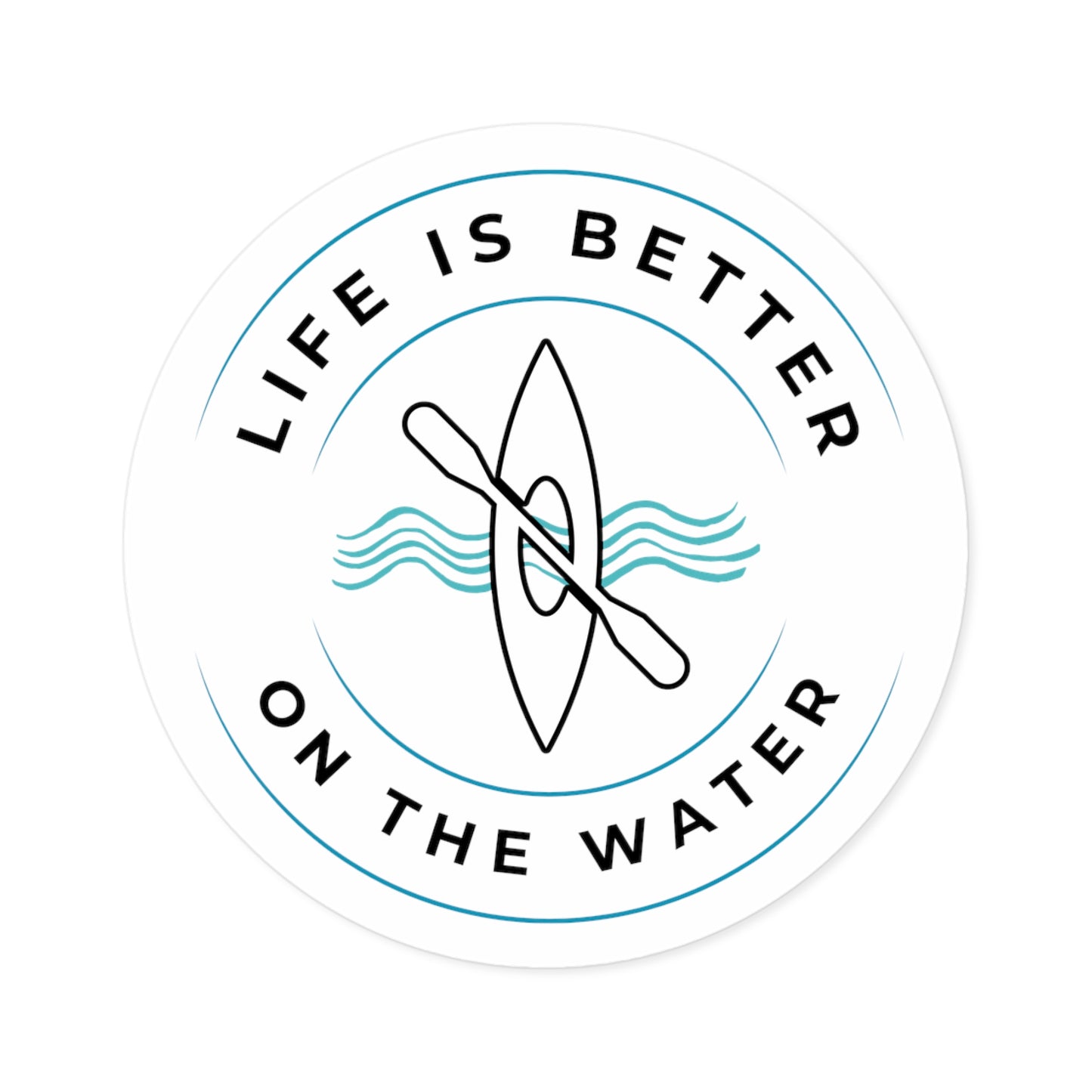 Life Is Better On The Water Kayak Sticker, Indoor\Outdoor
