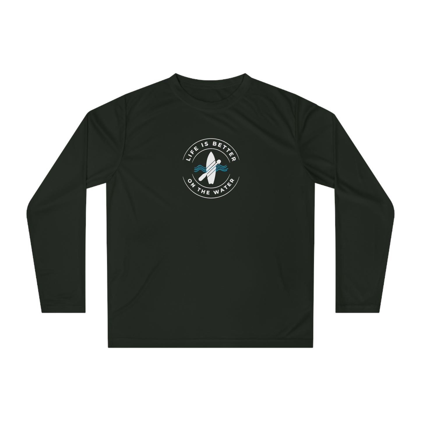 Life Is Better On The Water Paddleboard Performance Long Sleeve Shirt
