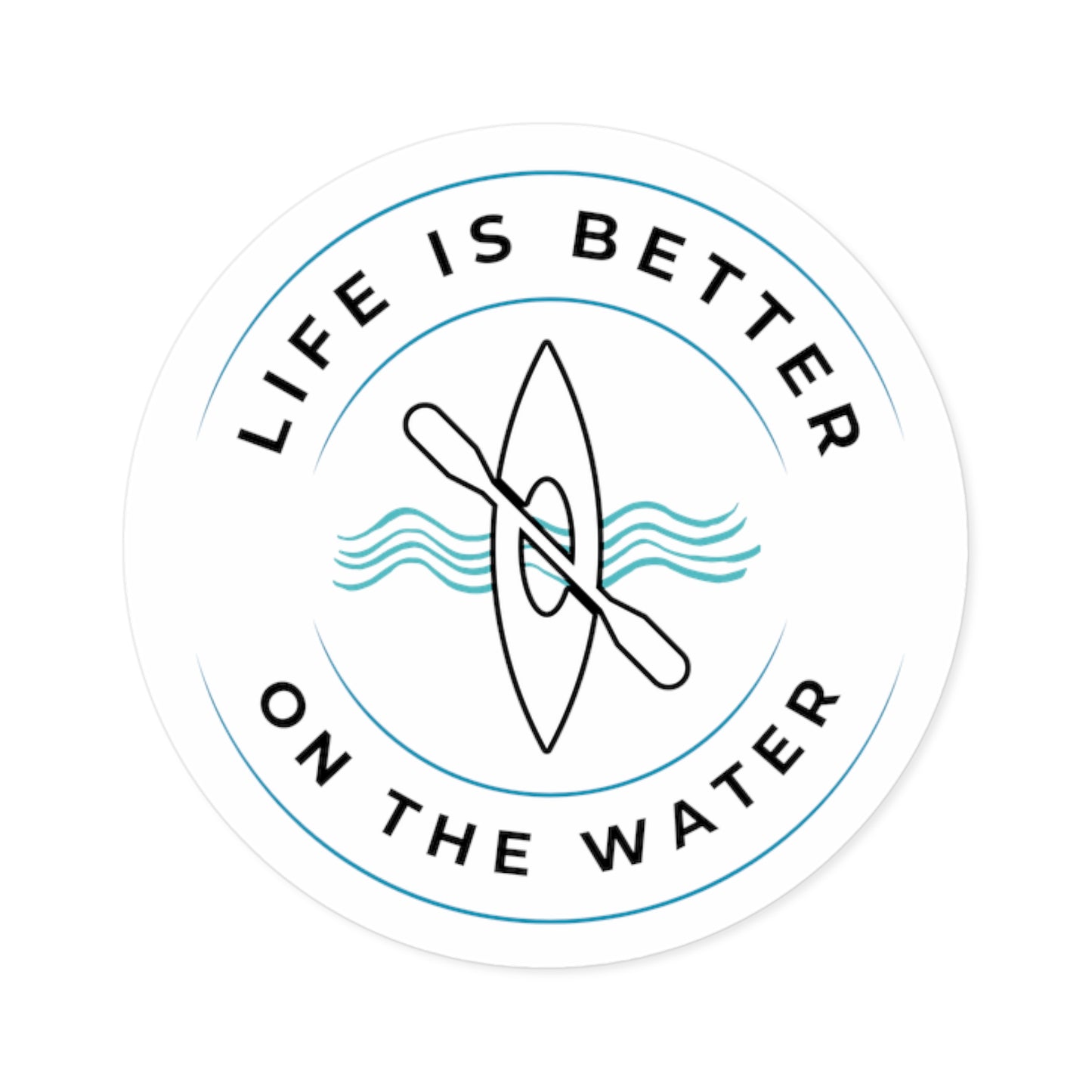 Life Is Better On The Water Kayak Sticker, Indoor\Outdoor
