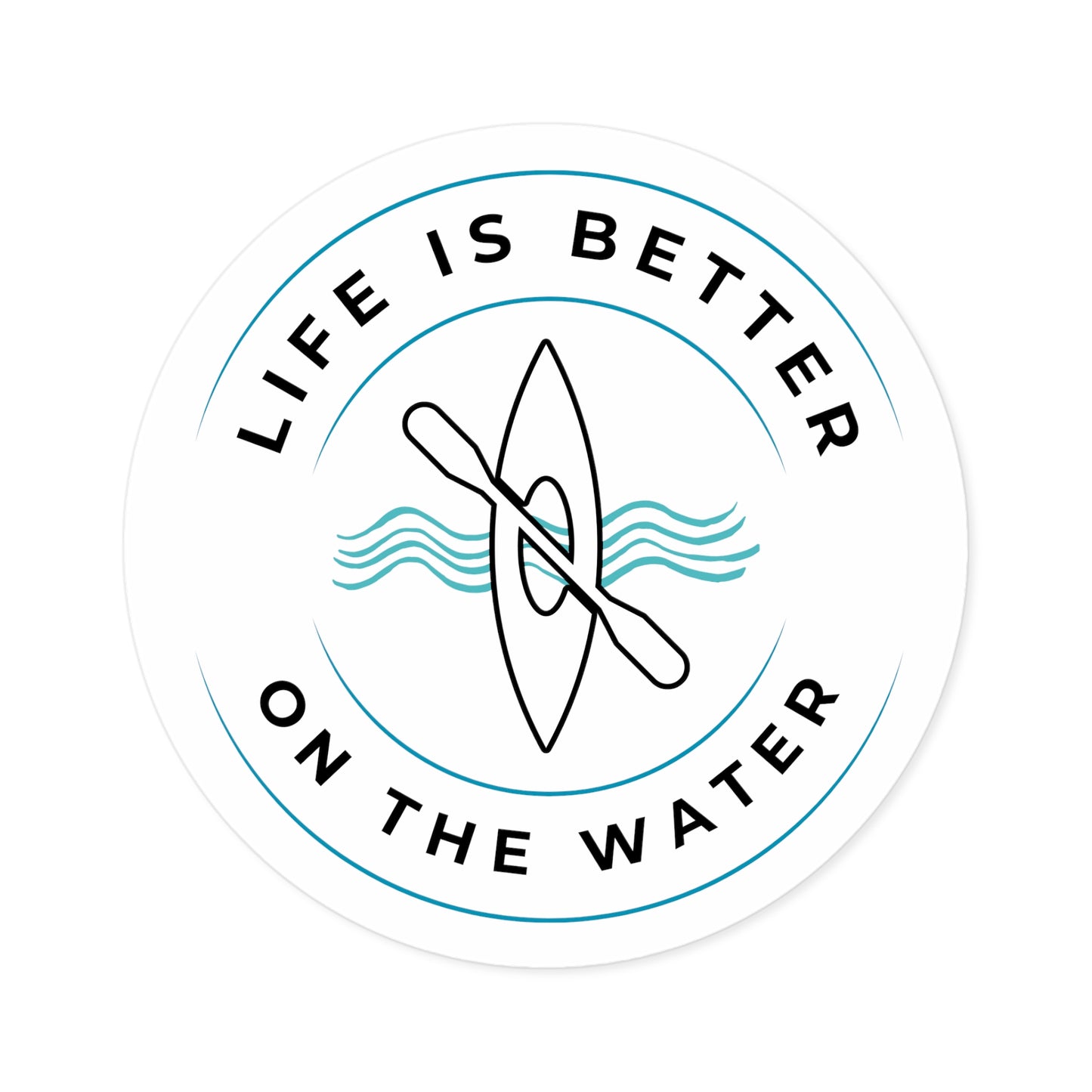 Life Is Better On The Water Kayak Sticker, Indoor\Outdoor