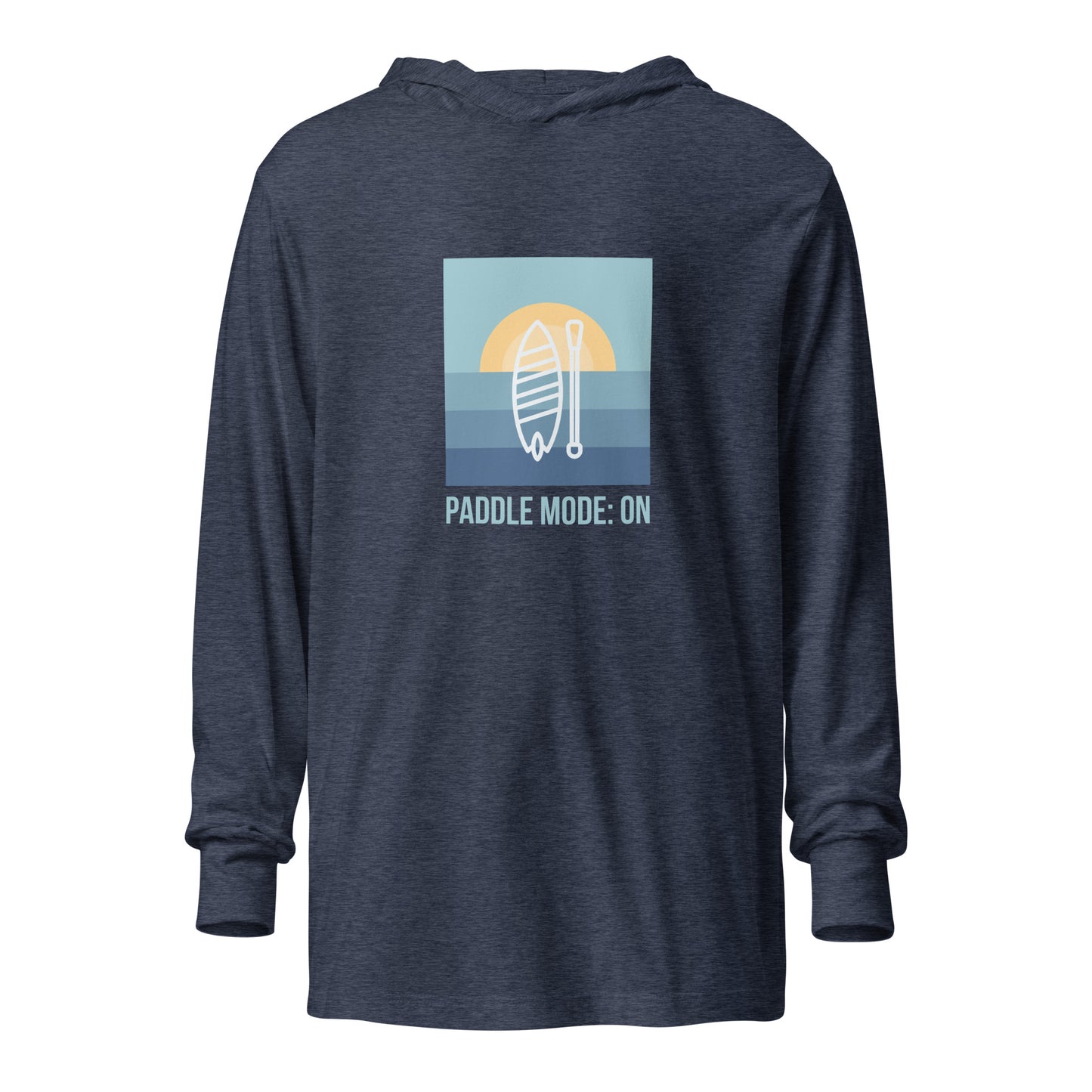 SUP Paddle Mode On! Hooded long-sleeve tee (lightweight)